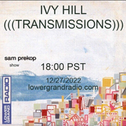 Ivy Hill Transmissions ep. Sam Prekop (12.27.2022)