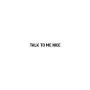 TALK TO ME NICE @ArveeOfficial