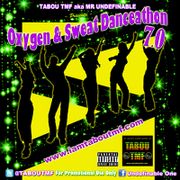 Tabou TMF - Oxygen & Sweat Danceathon 7.0 (Dj Mix)
