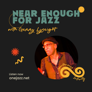 Gerry Lyseight presents: Near Enough For Jazz (13 December 2024)