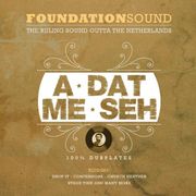 Foundation Sound - A Dat Me Seh