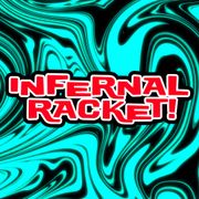 Infernal Racket - 2026.05.04