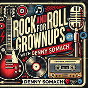 Ep.44 Rock and Roll for GrownUps with Denny Somach