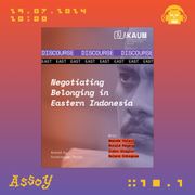 ASSOY 18.1 > KAUM present discourse 1 : Negotiating Belonging in Eastern Indonesia