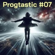 Progtastic #07 (17/01/24)