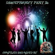 Danceproject part 36 by Dj.Dragon1965