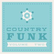 COUNTRY FUNK VOLUME 2