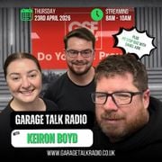 Garage Talk Radio - Breakfast Show 23.03.26 - Kieron Boyd