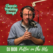 DJ Bob: Classic Holiday Songs, 12.17.25