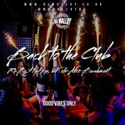 BACK TO THE CLUB - RNB, HIPHOP, UK & AFRO BASHMENT