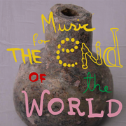 Music for the End of the World Vol.02