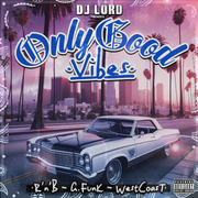Only Good Vibes #02 by Dj Lord