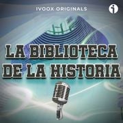 24_03_2021 Ivoox _ Podcast “La Biblioteca de la Historia”