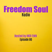 Freedom Soul Radio Episode 80