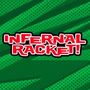 Infernal Racket - 2026.04.13