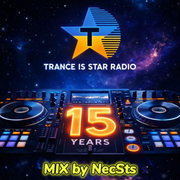 NecSts - Trance Is Star Radio 15th Anniversary