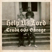 2024/04 – "Help Us, Lord – Crude 60s Garage"