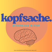 Kopfsache – Wissen, das zählt: Folge 1