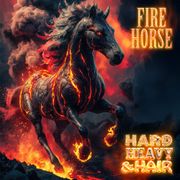 552 - Fire Horse - The Hard, Heavy & Hair Show with Pariah Burke