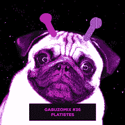 GABUZOMIX #36 - PLATISTES