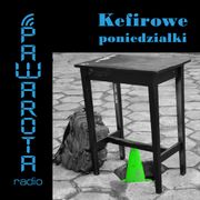 Kefirowe poniedziałki - Wczucior #74/1371 PAWAROTA Radio - 24.06.2024