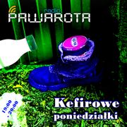 Kefirowe poniedziałki - Wczucior #29/1125 PAWAROTA Radio - 24.07.2023