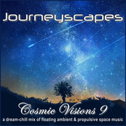PGM 374: COSMIC VISIONS 9 (a dream-chill mix of floating ambient & propulsive space music)