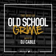 The Best Of Old School Grime