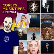 Coreys Musiktipps Sommer 2024