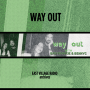 Way Out with Bad Frankie and BeNYC on EVR 7/21/2024
