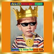 Sammy's Jams Volume One: by DJVSamsonite Presents