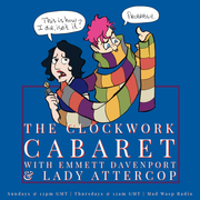The Clockwork Cabaret, Episode 803