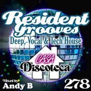 Resident Grooves #278 by Andy B