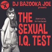 DJ BAZOOKA JOE presents: THE SEXUAL I.Q. TEST