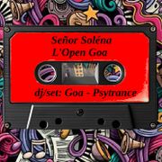 L'Open Goa (dj/set: Goa - Psytrance)