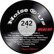 Noise r'us # 242 "Micro Off" (Aout 2025)