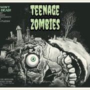Teenage Zombies #5 - 50s & 60s Trash and B-Movies