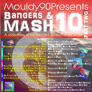 Bangers & Mash 10 (Part 2)