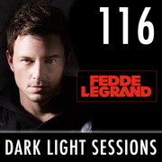 Fedde Le Grand - Dark Light Sessions 116