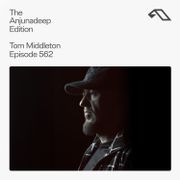 The Anjunadeep Edition 562 with Tom Middleton