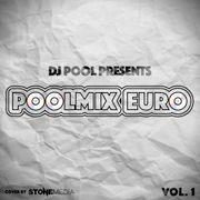 DJ Pool - Poolmix Euro Vol.1