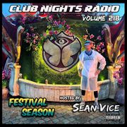 vol 218 Festival Season - Club Nights Radio