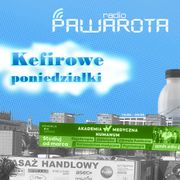 Kefirowe poniedziałki - Wczucior #60/1309 PAWAROTA Radio - 18.03.2024