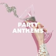 Party Anthems