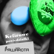 Kefirowe poniedziałki - Wczucior #62/1319 PAWAROTA Radio - 01.04.2024