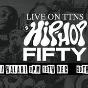 Live on TTNS 18/12/25 - 50th Hip hop Classics