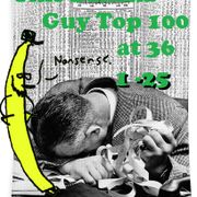 This Banana Guy Top 100 at 36 1 through 25