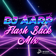 DJ AARP - Flash Back Mix - 80's Edition