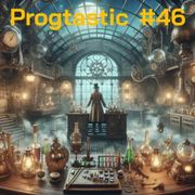 #46 Progtastic (17/12/24)
