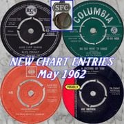 NEW CHART ENTRIES : May 1962